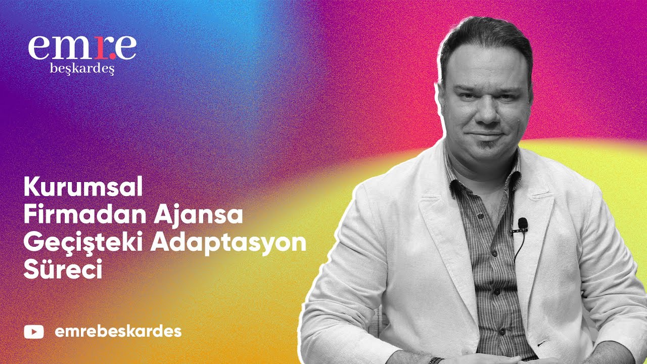Kurumsal Firmadan Ajansa Geçişteki Adaptasyon Süreci