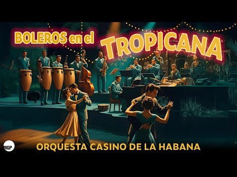 Orquesta Casino de La Habana | Caminemos (instrumental) | Boleros en el Tropicana 🌴 | Music MGP