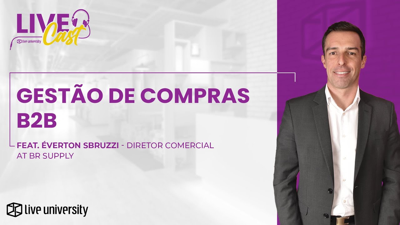 Gestão de compras B2B com Éverton Sbruzzi da Br Supply | LiveCast#59