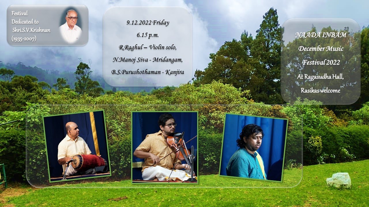 Naada Inbam December Music Festival 2022 - Vidwan R.Raghul - Violin solo concert.