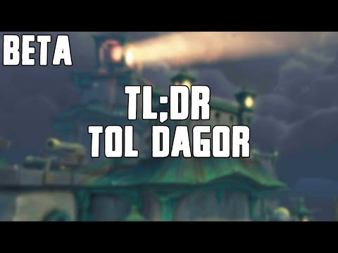 TL;DR - Tol Dagor (BETA)