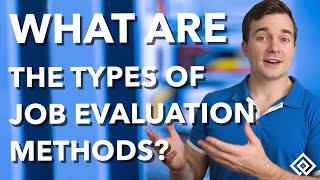 What are the Types of Job Evaluation Methods
