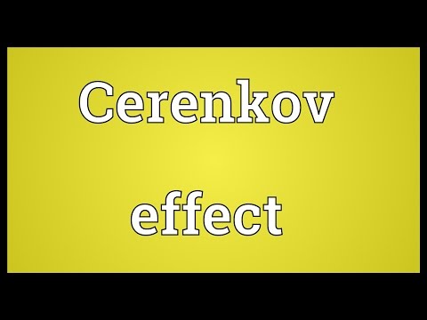 Cerenkov effect Meaning