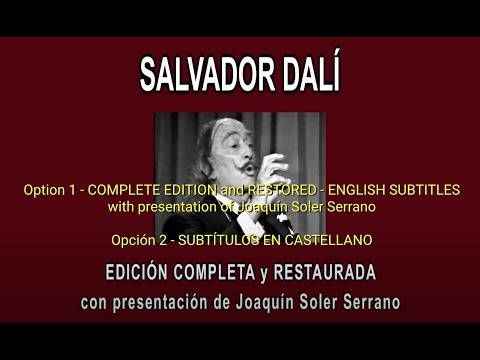 SALVADOR DALÍ in A FONDO - COMPLETE EDITION and RESTORED, with a presentation by J. Soler Serrano