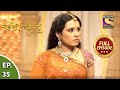 Ep 35 - Padmini Gets Sensed - Chittod Ki Rani Padmini Ka Johur - Full Episode