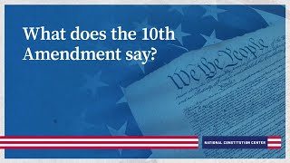What does the 10th Amendment say