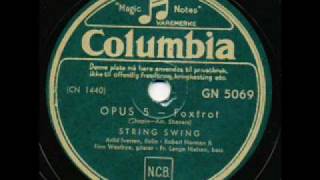 String Swing, Opus 5. Norway 1941