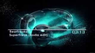 Beatfreakz - Superfreak (Radio edit)