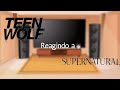 Teen Wolf Reagindo A Supernatural Contém Destiel Créditos Na Descrição