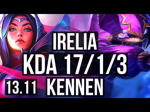 IRELIA vs KENNEN (TOP) | 17/1/3, Quadra, 800+ games, Legendary, 1.0M mastery | KR Master | 13.11