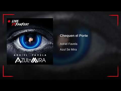 Adriel Favela - Chequen El Porte