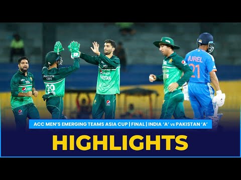 Match Highlights | Finals | India 'A' vs Pakistan 'A' | ACC Men's Emerging Teams Asia Cup