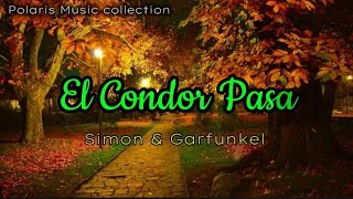 Download lagu EL CONDOR PASA ~ by: Simon & Garfunkel (video lyrics)| Polaris mp3
