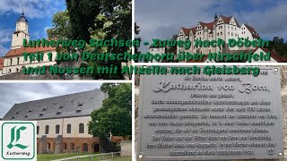 Lutherweg Sachsen - Zuweg nach Döbeln Teil 1 von Deutschenbora über Hirschfeld und Nossen mit Altzella nach Gleisberg