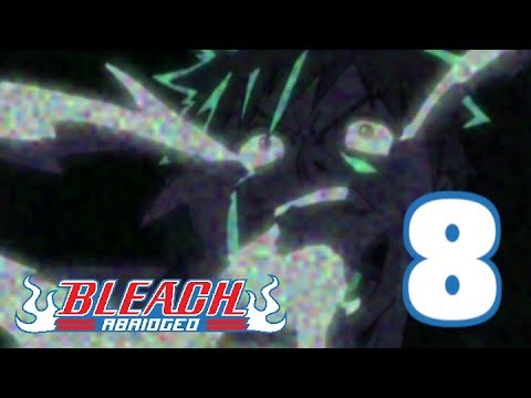 FSS Bleach Abridged Ep. 8: Ichigo Dies