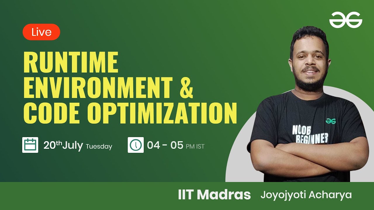 Runtime Environment and Code Optimization with Joyojyoti Acharya | GeeksforGeeks GATE