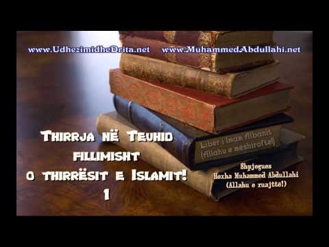 Muhammed Abdullahi - 01 Thirrja ne Teuhid fillimisht o thirresit e Islamit!