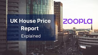 July UK House Price Zoopla Report EXPLAINED