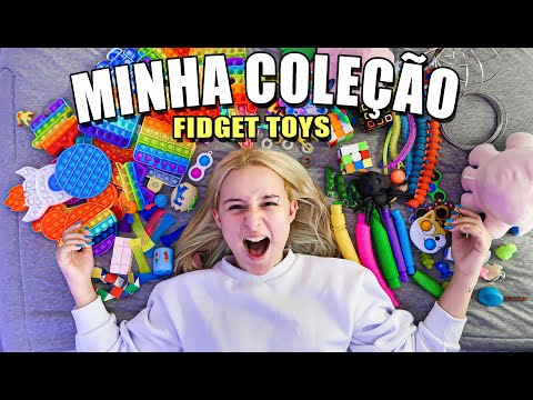 MINHA COLEÇÃO DE FIDGET TOYS ATUALIZADA!!