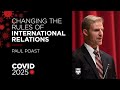 COVID 2025: Changing the rules of international relations - Paul Poast on COVID 19