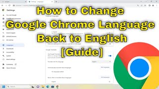 How to Change Google Chrome Language Back to English [Guide]