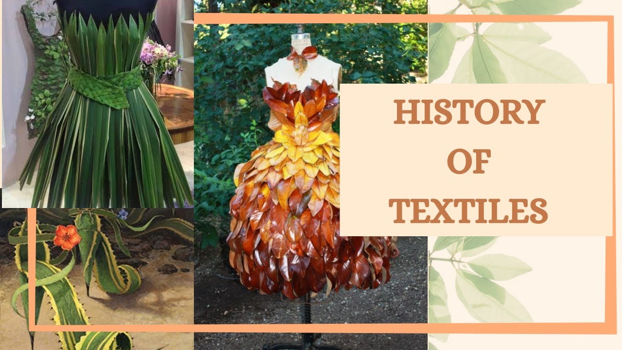 History of Textiles/ History of Clothing