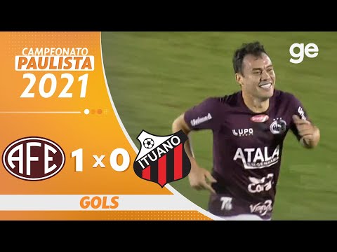 FERROVIRÁRIA 1 x 0 ITUANO | GOLS | 11ª RODADA PAULISTA 2021 | ge.globo