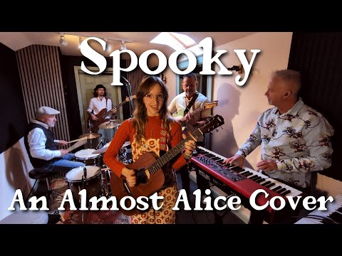 Spooky - An Almost Alice Cover