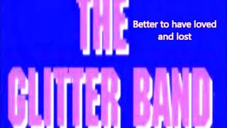 The Glitter Band &#39;Better to have loved and lost&#39; (Audio)