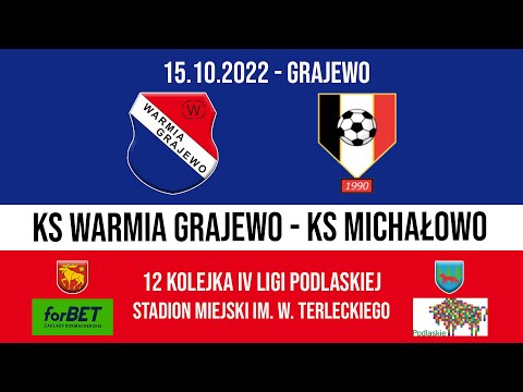 15.10.2022 IV LIGA PODLASKA (12 kolejka) WARMIA Grajewo - KS Michałowo