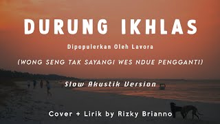 Download lagu Durung Ikhlas - Lirik - Wong Seng Tak Sayangi Wes Duwe Pengganti ~ mp3