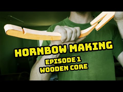 How to Make a Mongolian Hornbow – Episode 1: Wooden Core