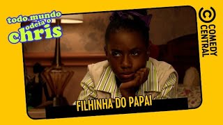 Filhinha do Papai | Todo Mundo Odeia o Chris