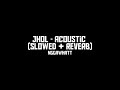 Jhol Acoustic Version Slowed Reverb
