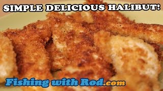 SIMPLE DELICIOUS HALIBUT RECIPE with PANKO BREADCRUMB! | Fishing with Rod