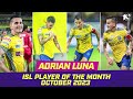 Adrian Luna | October 2023's Player of the Month | ISL 2023-24