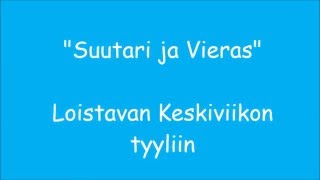 Suutari ja vieras Loistavan Keskiviikon tyyliin