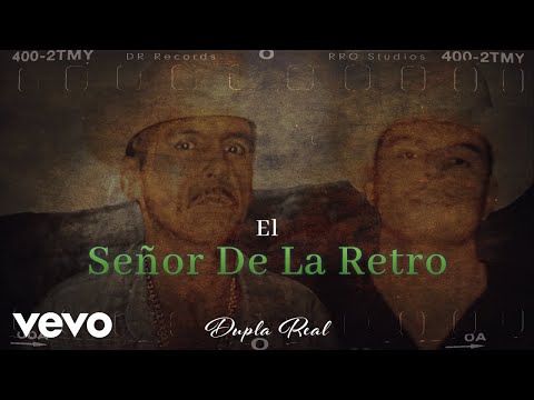 Dupla Real - El Señor De La Retro