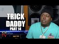 Trick Daddy on Pointing Gun at Former Friend Who Said He's "Banned" from The Hood (Part 14)