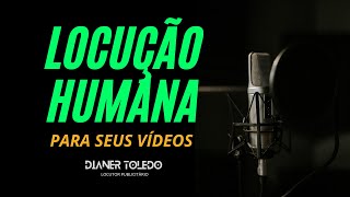 Eu vou fazer uma locução do jeito que você precisa.