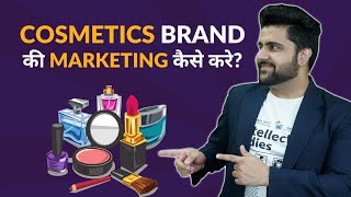 Marketing Tips For Cosmetics Business