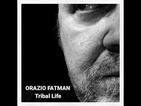 Orazio Fatman - Tribal Life - compilation