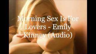 Morning Sex Is For Lovers - Emily Kinney (audio)