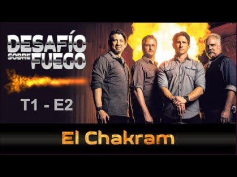 DESAFIÓ SOBRE FUEGO – Ep 2  El Chakram