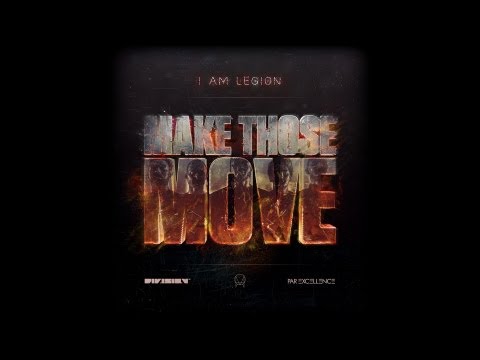 I Am Legion [Noisia x Foreign Beggars] - Make Those Move (Free Download)