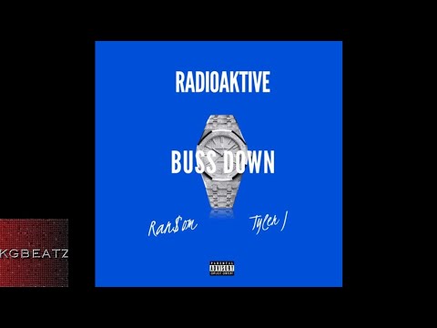 RadioAktive ft. Ransom, Tyler J. - Buss Down [Prod. By RadioAktive] [New 2018]