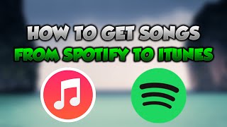 How to get songs from spotify to iTunes Free [2016]