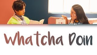 YESUNG X CHUNGHA (예성 X 청하) – WHATCHA DOIN&#39; (지금 어디야?) Lyrics (Color Coded/HAN/ROM/ENG)
