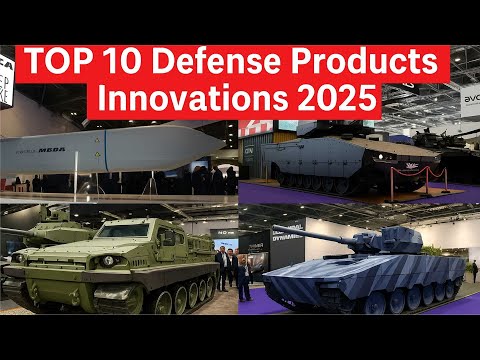 Top 10 Most Modern Defense Products 2025: Latest Generation of Military Equipment & Combat Vehicles