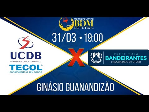 UCDB/Tecol x Bandeirantes - Metropolitano BDM FFSMS 2022